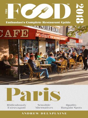 cover image of Paris--2018--The Food Enthusiast's Complete Restaurant Guide
